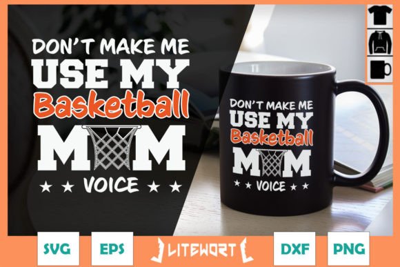 Don’t Make Me Use Basketball Mom Voice